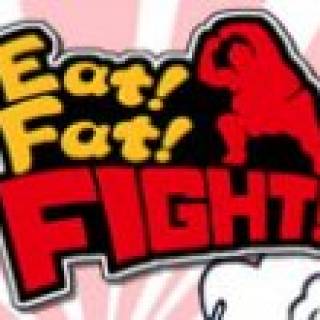 Eat! Fat! FIGHT!