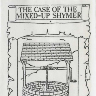 The Case of the Mixed-Up Shymer