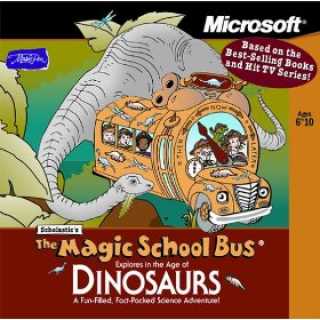 Scholastic's The Magic School Bus: Explores in the age of Dinosaurs