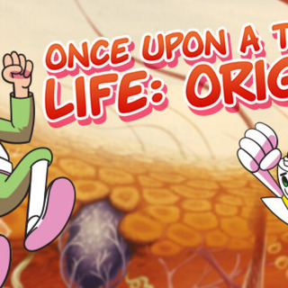 Once Upon a Time... Life: Origins