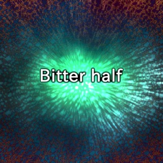 Bitter half