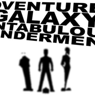 Adventures in the Galaxy of Fantabulous Wonderment