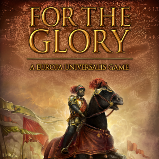 Europa Universalis: For the Glory
