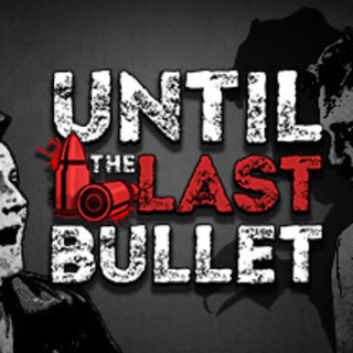 Until the Last Bullet